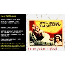 False Faces RELEASE YEAR: (1932) Stars: Lowell Sherman, Peggy Shannon, Lila Lee