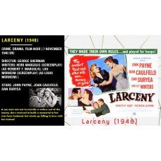 Larceny (1948) Director: George Sherman John Payne, Joan Caulfield, Dan Duryea
